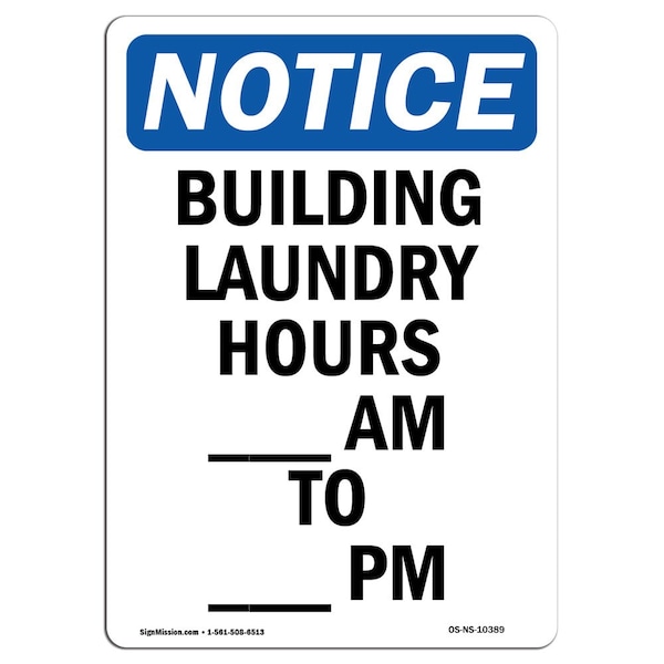 Safety Sign, OSHA Notice, 5" Height, Building Laundry Hours Am Sign, Portrait, 10PK